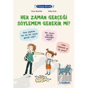 Filozof Çocuk - Her Zaman Gerçeği Söylemem Gerekir mi?