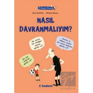 Filozof Çocuk : Nasıl Davranmalıyım?