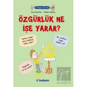 Filozof Çocuk : Özgürlük Ne İşe Yarar?