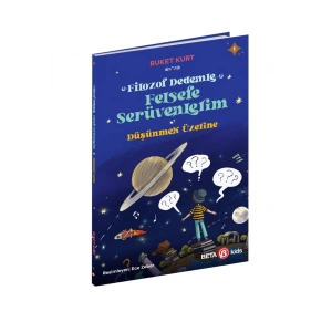 FİLOZOF DEDEMLE FELSEFE SERÜVENLERİM DÜŞÜNMEK ÜZERİNE
