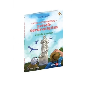 FİLOZOF DEDEMLE FELSEFE SERÜVENLERİM FELSEFE ÜZERİNE