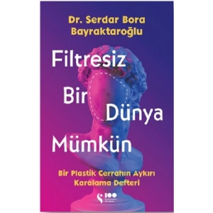 Filtresiz Bir Dünya Mümkün