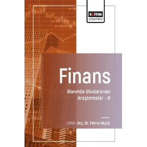 Finans Alanında Uluslararası Araştırmalar II