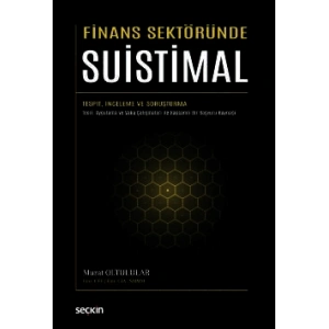 Finans Sektöründe Suistimal Tespit, İnceleme ve Soruşturma