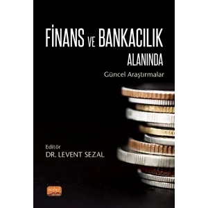 Finans ve Bankacılık Alanında Güncel Araştırmalar