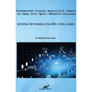 Finansal Başarısızlığın Yapay Sinir Ağları ile Tahmini Bisttde Bir Uygulama