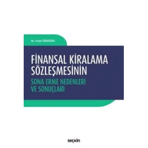 Finansal Kiralama Sözleşmesinin Sona Erme Nedenleri ve Sonuçları