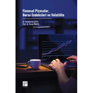 Finansal Piyasalar, Borsa Endeksleri ve Volatilite (E Kitap)