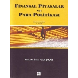 Finansal Piyasalar ve Para Politikası - Prof. Dr. Ömer Faruk Çolak