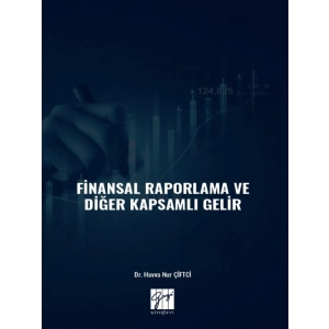 Finansal Raporlama ve Diğer Kapsamlı Gelir