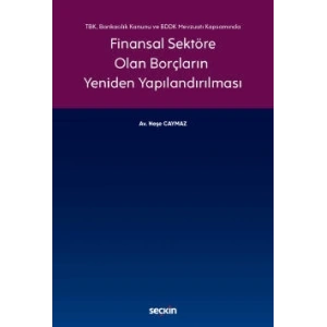 Finansal Sektöre Olan Borçların Yeniden Yapılandırılması