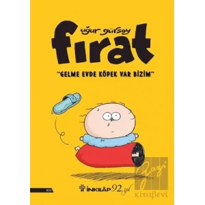 Fırat - Gelme Evde Köpek Var Bizim