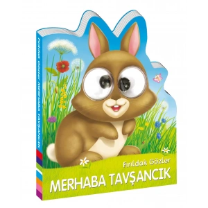 Fırıldak Gözler MERHABA TAVŞANCIK