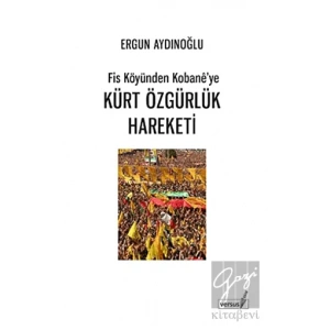 Kürt Özgürlük Hareketi: Fis Köyünden Kobaneye