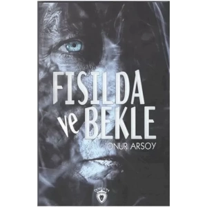 Fısılda Ve Bekle