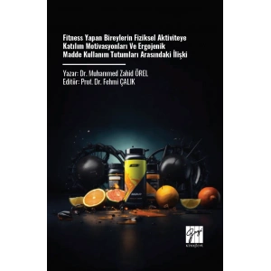 Fitness Yapan Bireylerin Fiziksel Aktiviteye Katılım Motivasyonları Ve Ergojenik Madde Kullanım Tutumları Arasındaki İlişki