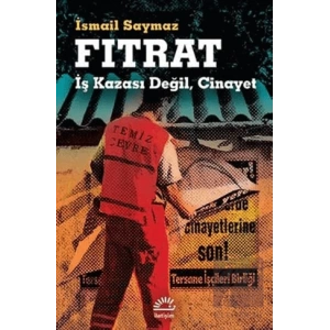 Fıtrat: İş Kazası Değil, Cinayet