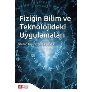 Fiziğin Bilim ve Teknolojideki Uygulamaları