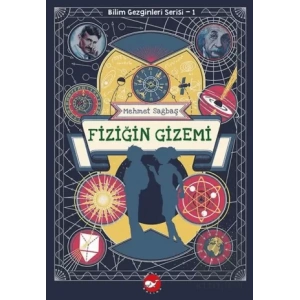 Fiziğin Gizemi - Bilim Gezginleri Serisi 1