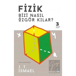 Fizik Bizi Nasıl Özgür Kılar?