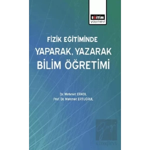Fizik Eğitiminde Yaparak, Yazarak Bilim Öğretimi