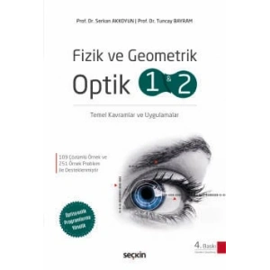 Fizik ve Geometrik Optik 1 ve 2 Temel Kavramlar ve Uygulamalar