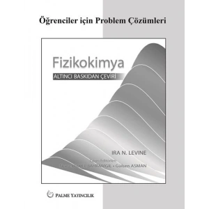 FİZİKOKİMYA LEVINE PROBLEM ÇÖZÜMLERİ (PALME)