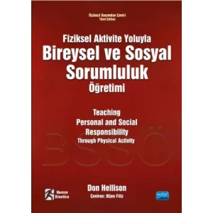FİZİKSEL AKTİVİTE YOLUYLA BİREYSEL VE SOSYAL SORUMLULUK ÖĞRETİMİ - Teaching Personal and Social Responsibility Through Physical Activity