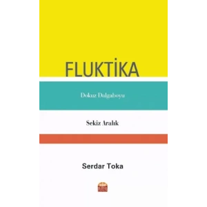 Fluktika Dokuz Dalgaboyu Sekiz Aralık