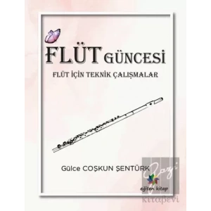 Flüt Güncesi - Flüt İçin Teknik Çalışmalar