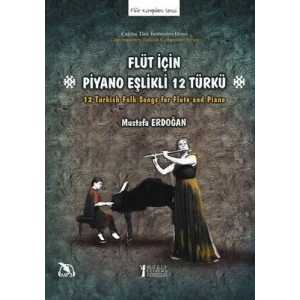 Flüt İçin Piyano Eşlikli 12 Türkü