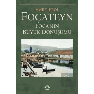 Foçateyn - Foçanın Büyük Dönüşümü