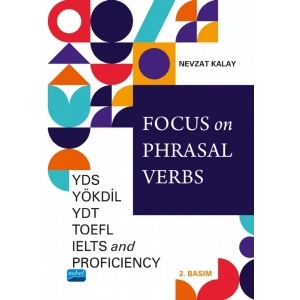 Focus on Phrasal Verbs - YDS, YÖKDİL, YDT, TOEFL, IELTS, AND PROFICIENCY