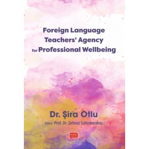 Foreign Language Teachers’ Agency for Professional Wellbeing