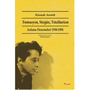 Formasyon, Sürgün, Totalitarizm: Anlama Denemeleri 1930 1954