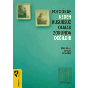 Fotoğraf Neden Kusursuz Olmak Zorunda Değildir