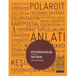 Fotoğrafçılığı Değiştiren 100 Fikir
