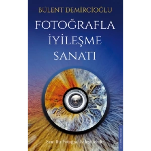 Fotoğrafla İyileşme Sanatı