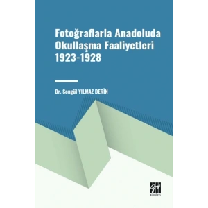 Fotoğraflarla Anadoluda Okullaşma Faaliyetleri