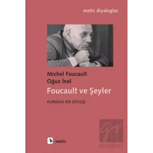 Foucault ve Şeyler