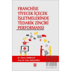 Franchise Yiyecek İçecek İşletmelerinde Tedarik Zinciri Performansı