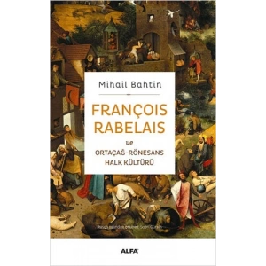 François Rabelais ve Ortaçağ - Rönesans Halk Kültürü