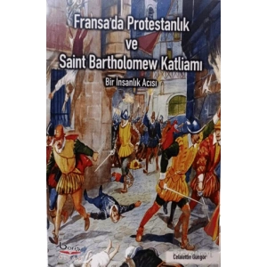 Fransada Protestanlık ve Saint Bartholomew Katliamı