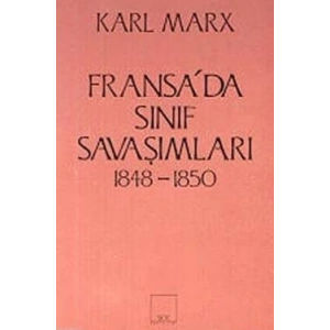 Fransa’da Sınıf Savaşımları 1848-1850