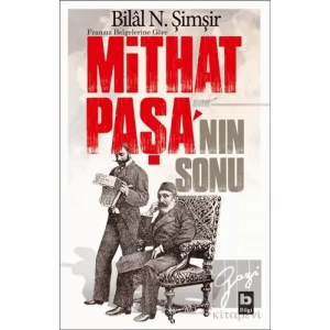 Fransız Belgelerine Göre Mithat Paşanın Sonu