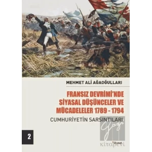 Fransız Devrimi’nde Siyasal Düşünceler ve Mücadeleler 1789-1794 Cilt 2