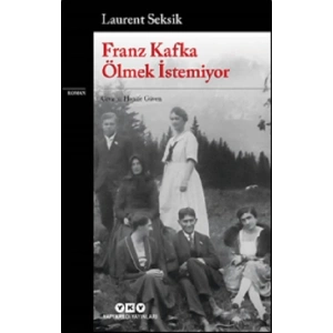 Franz Kafka Ölmek İstemiyor