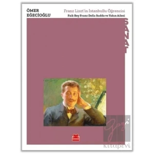 Franz Liszt’in İstanbullu Öğrencisi