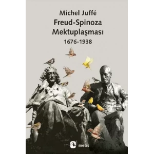 Freud Spinoza Mektuplaşması 1676 1938