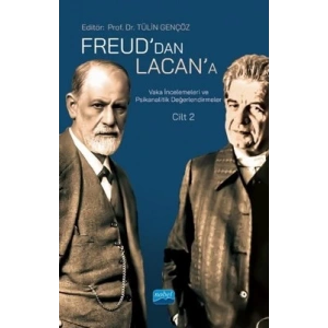 Freud’dan Lacan’a Vaka İncelemeleri ve Psikanalitik Değerlendirmeler: Cilt 2